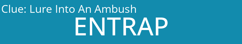 Lure Into An Ambush