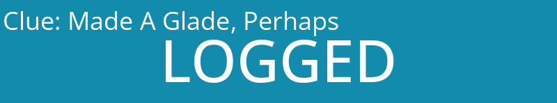 Made A Glade, Perhaps