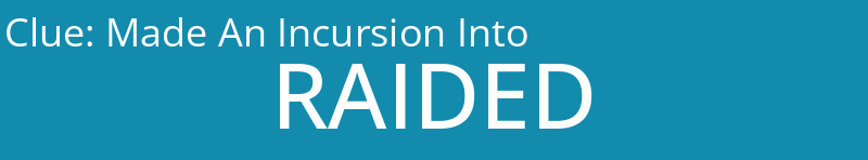 Made An Incursion Into