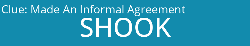 Made An Informal Agreement