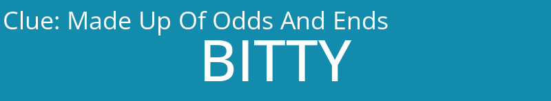 Made Up Of Odds And Ends