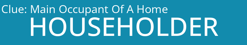 Main Occupant Of A Home