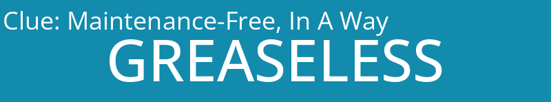 Maintenance-Free, In A Way