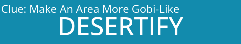 Make An Area More Gobi-Like
