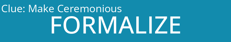 Make Ceremonious