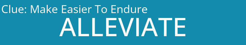 Make Easier To Endure