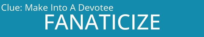 Make Into A Devotee