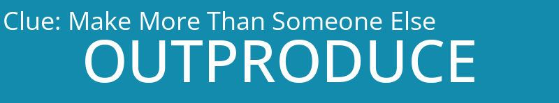 Make More Than Someone Else