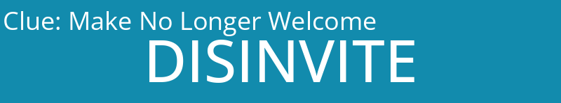 Make No Longer Welcome