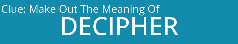 Make Out The Meaning Of