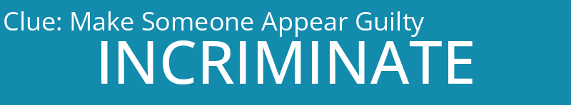 Make Someone Appear Guilty