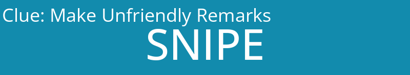 Make Unfriendly Remarks