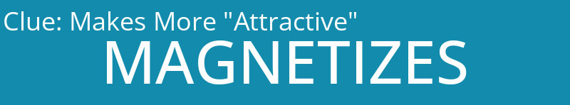 Makes More "Attractive"