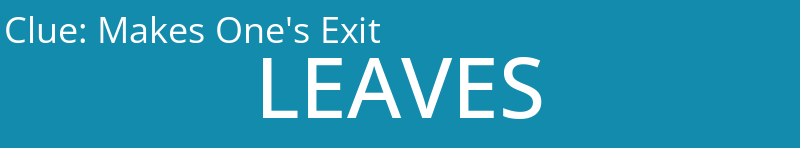 Makes One's Exit