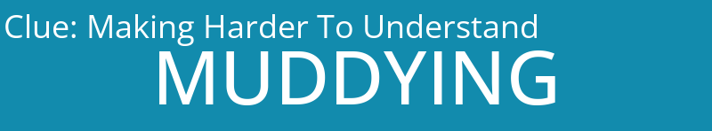 Making Harder To Understand