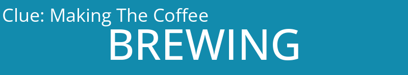 Making The Coffee