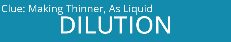 Making Thinner, As Liquid