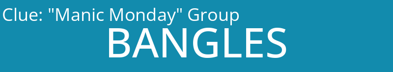 "Manic Monday" Group