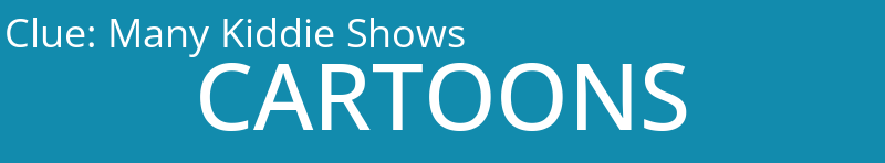 Many Kiddie Shows