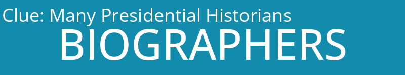 Many Presidential Historians