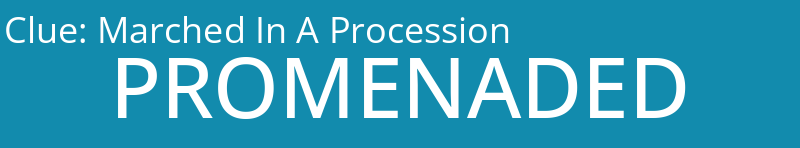 Marched In A Procession