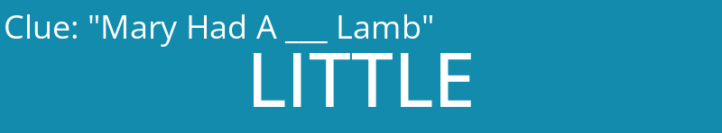 "Mary Had A ___ Lamb"
