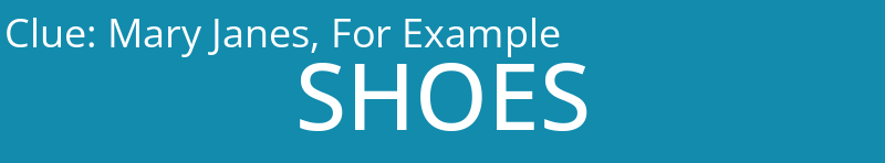 Mary Janes, For Example