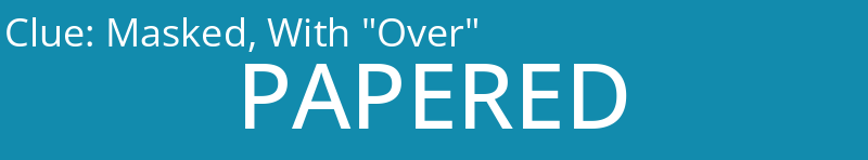 Masked, With "Over"