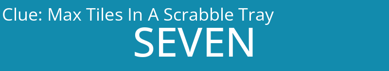 Max Tiles In A Scrabble Tray