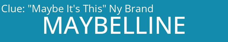 "Maybe It's This" Ny Brand