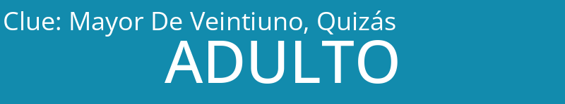 Mayor De Veintiuno, Quizás