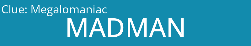 Megalomaniac