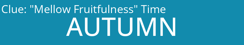 "Mellow Fruitfulness" Time