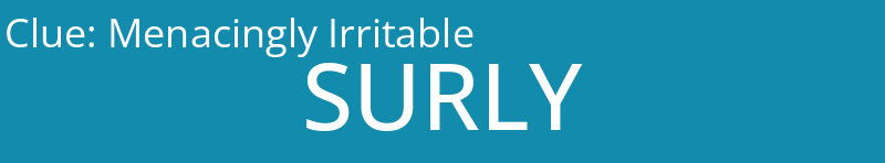 Menacingly Irritable