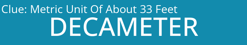 Metric Unit Of About 33 Feet