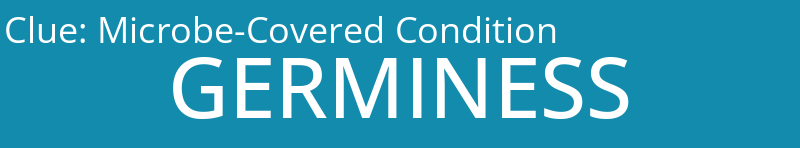 Microbe-Covered Condition