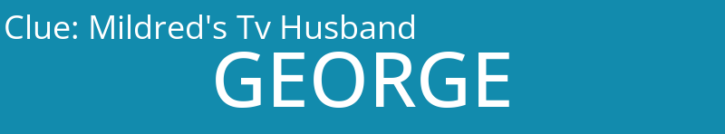 Mildred's Tv Husband