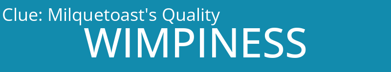 Milquetoast's Quality