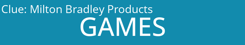 Milton Bradley Products