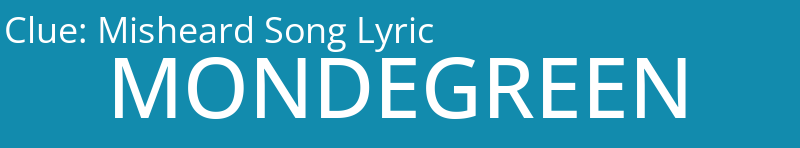 Misheard Song Lyric