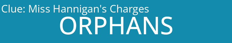Miss Hannigan's Charges