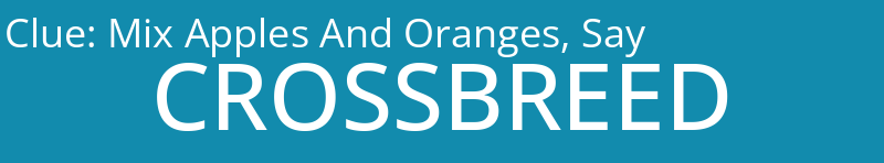 Mix Apples And Oranges, Say