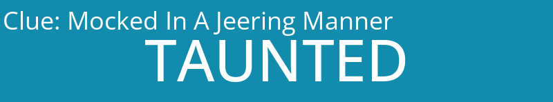 Mocked In A Jeering Manner