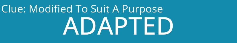 Modified To Suit A Purpose