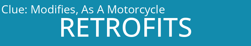 Modifies, As A Motorcycle