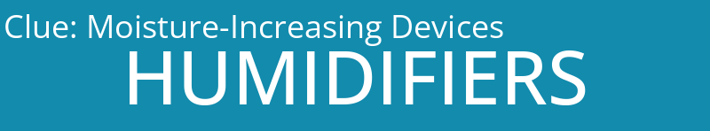 Moisture-Increasing Devices