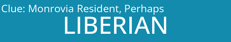 Monrovia Resident, Perhaps