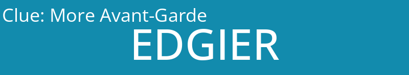 More Avant-Garde