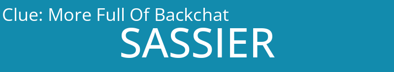 More Full Of Backchat