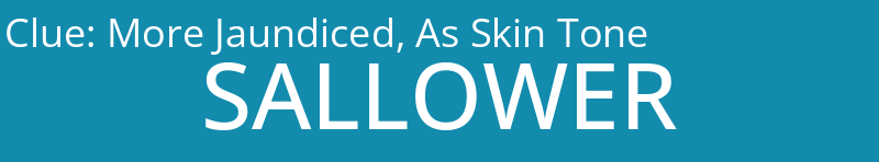 More Jaundiced, As Skin Tone